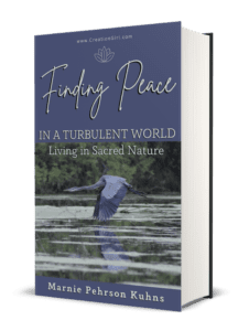 Finding Peace in a Turbulent World: Living in Sacred Nature